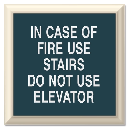 In Case Of Fire Use Stairways