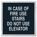 In Case Of Fire Use Stairs